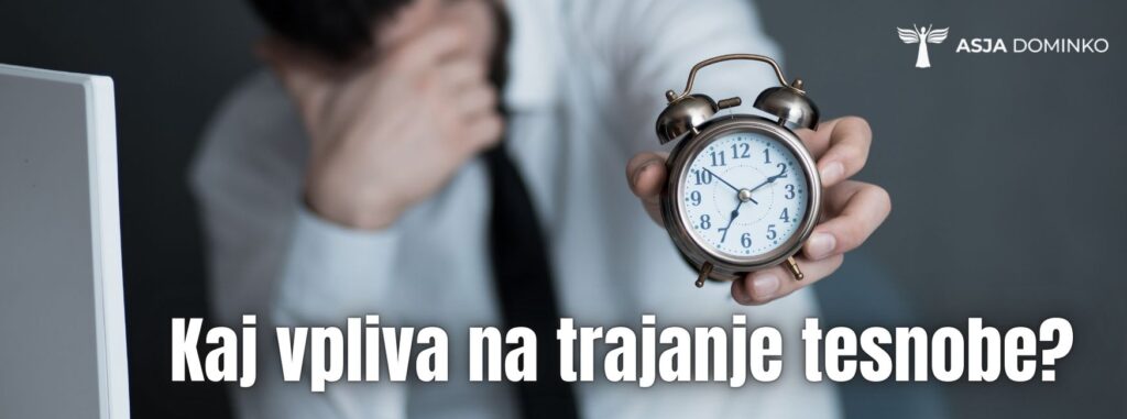 KAJ VPLIVA NA TRAJANJE TESNOBNE MOTNJE